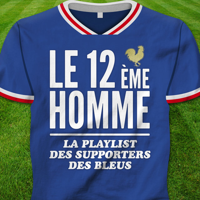 Couverture de Le 12ème homme (La playlist des supporters des Bleus)