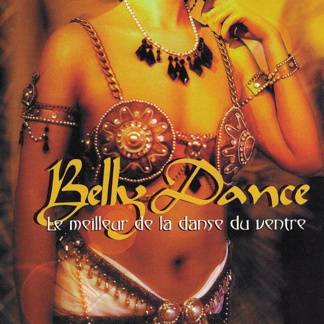 Couverture de Belly Dance: Le meilleur de la danse du ventre