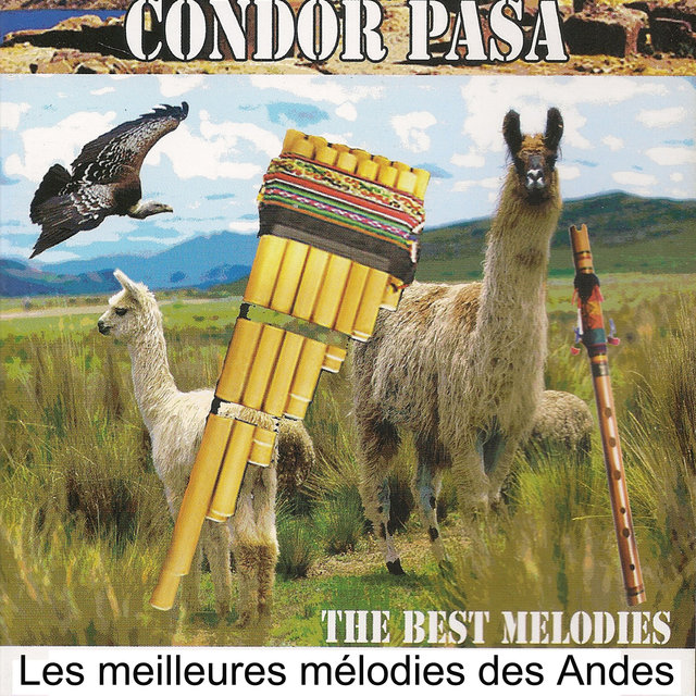 El Cóndor Pasa: Les meilleures mélodies des Andes