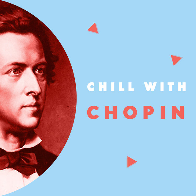 Couverture de Chill with Chopin (Enjoy the coolest melodies of Frédéric Chopin)