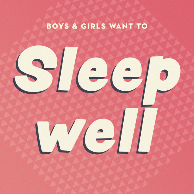 Couverture de Boys & Girls Want to Sleep Well