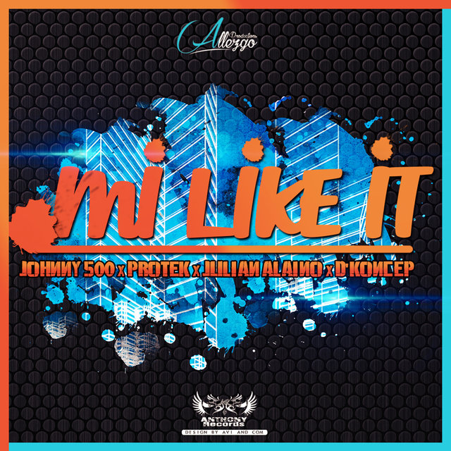 Couverture de Mi Like It (feat. Johnny500, Protek & Julian Alaino) - Single