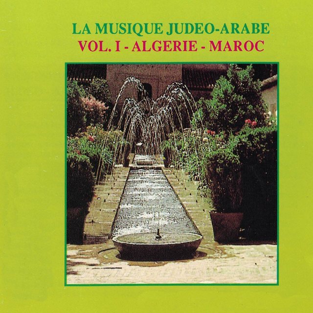 Couverture de La musique judéo-arabe, Vol. 1: Algérie - Maroc