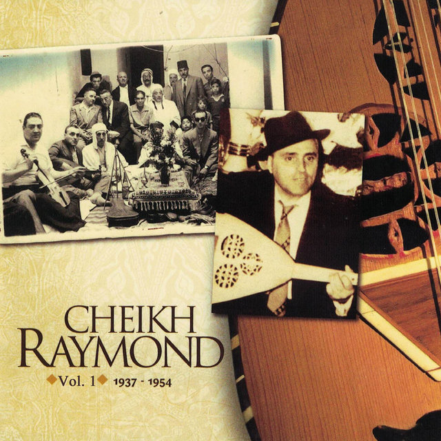 Cheikh Raymond, Vol. 1 (1937-1954)