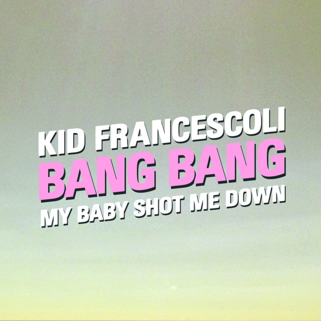 Couverture de Bang Bang (My Baby Shot Me Down) - Single