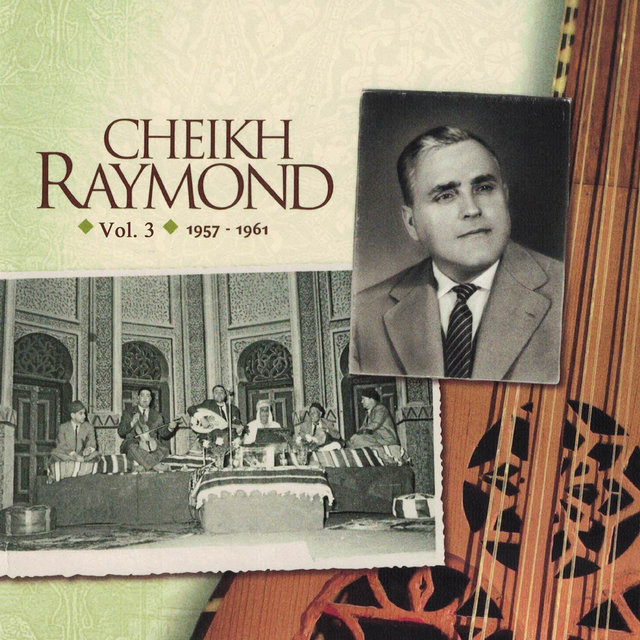 Cheikh Raymond, Vol. 3 (1957-1961)