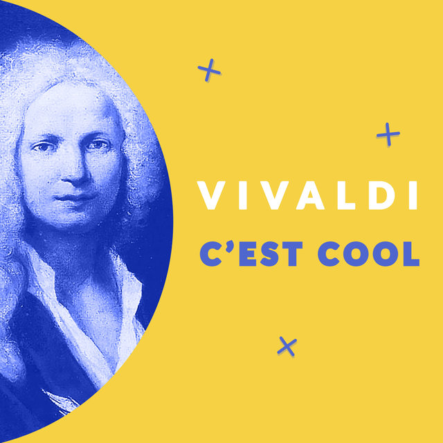 Vivaldi c'est cool (A la découverte des oeuvres d'Antonio Vivaldi)