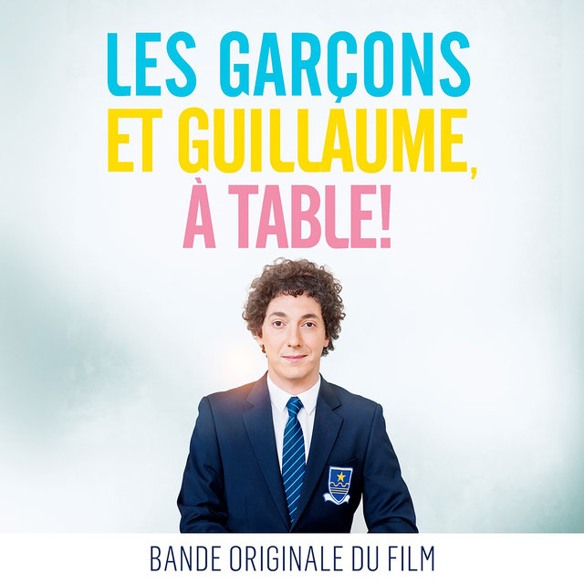 Couverture de Les garçons et Guillaume, à table ! (Bande originale du film)