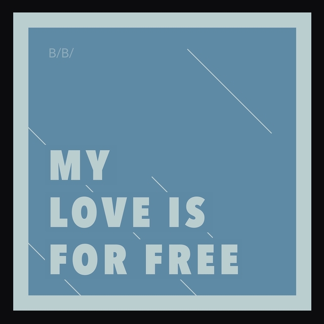 My Love Is for Free