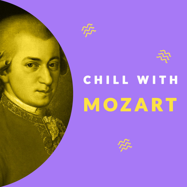 Couverture de Chill with Mozart (Enjoy the coolest melodies of Wolfgang Amadeus Mozart)