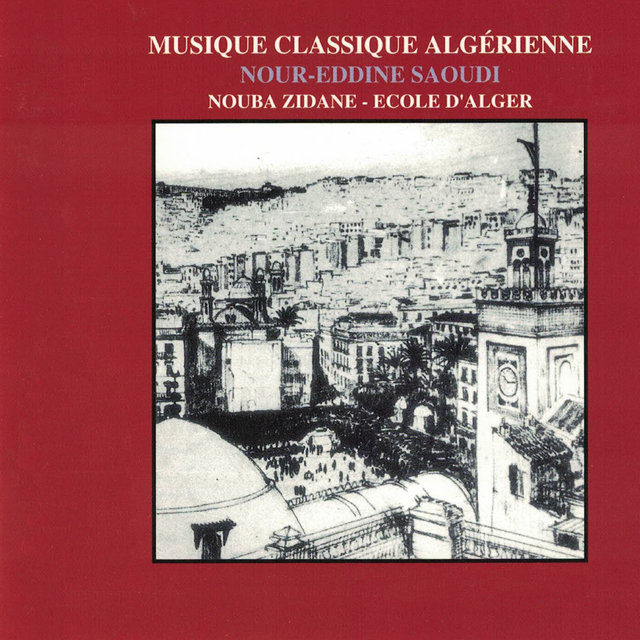 Couverture de Musique classique algérienne: Nouba Zidane, école d'Alger