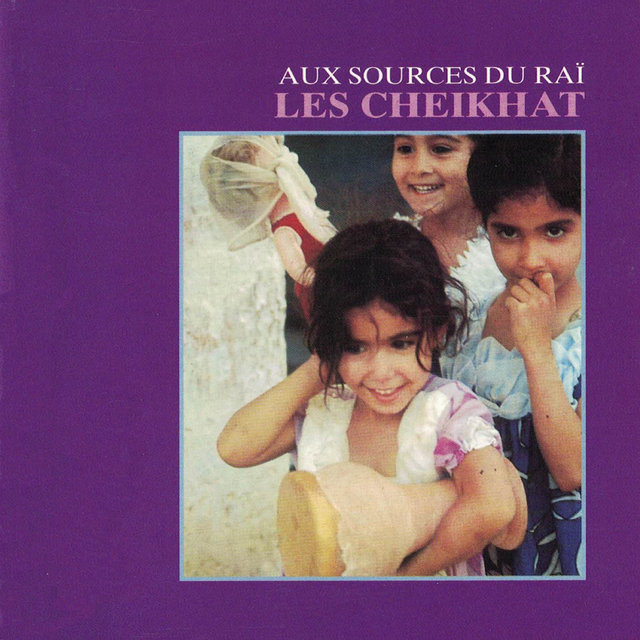 Aux sources du raï - Les Cheikhat