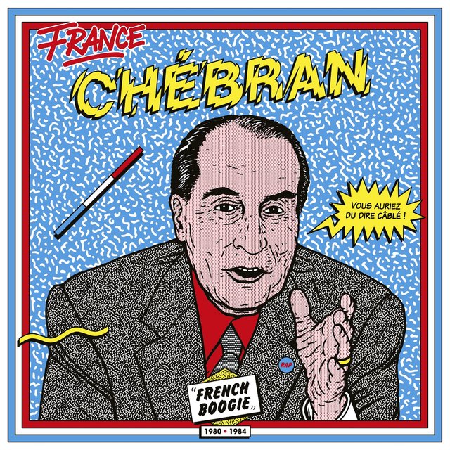 Couverture de France chébran: French Boogie (1980 - 1985)