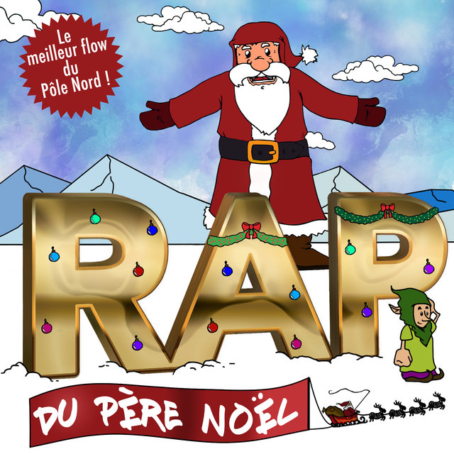 Le rap du Père Noël (Le meilleur flow du Pôle Nord !)