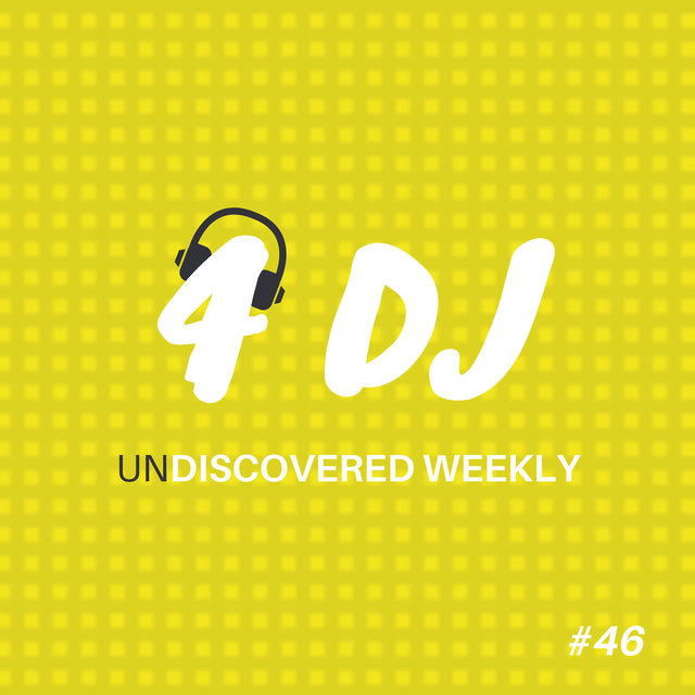 Couverture de 4 DJ: UnDiscovered Weekly #46