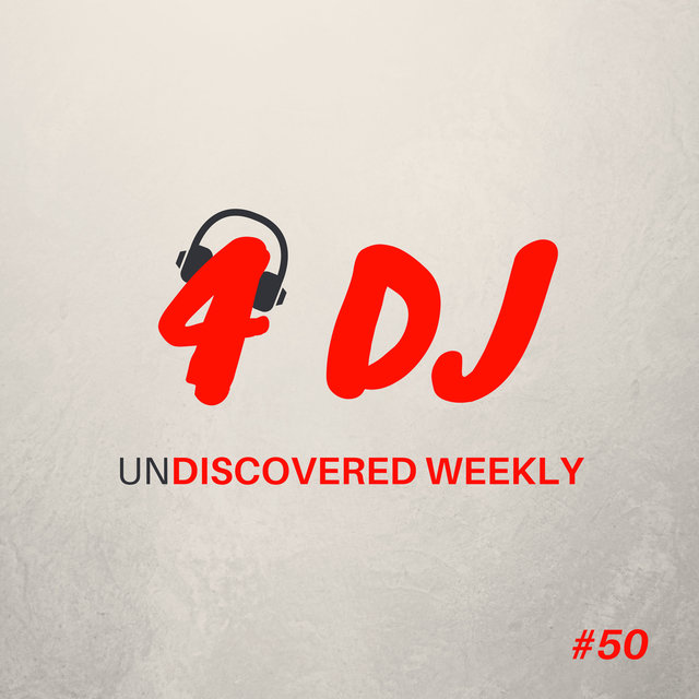 Couverture de 4 DJ: UnDiscovered Weekly #50