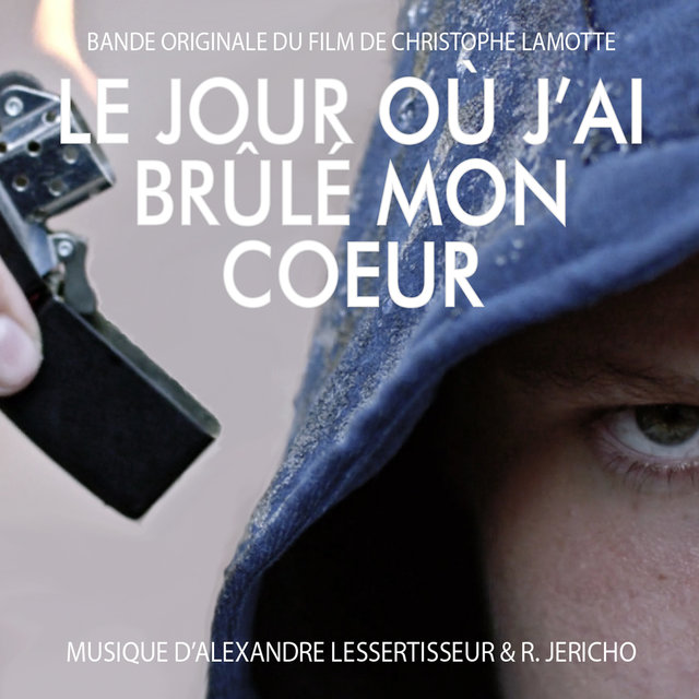 Le jour où j'ai brûlé mon cœur (Bande originale du film)