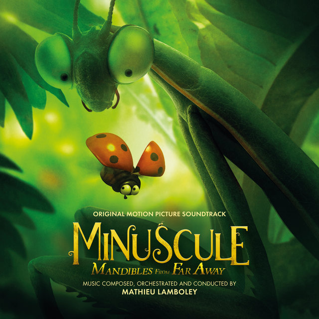 Couverture de Minuscule: Mandibles from Far Away (Original Motion Picture Soundtrack)