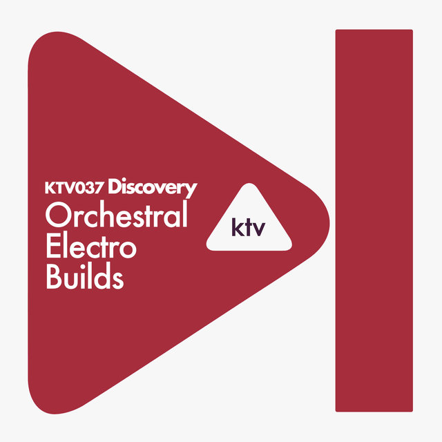 KTV037 Discovery - Orchestral Electro Builds