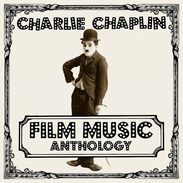 Couverture de Charlie Chaplin Film Music Anthology