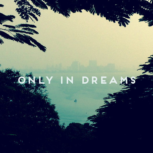Couverture de Only in Dreams