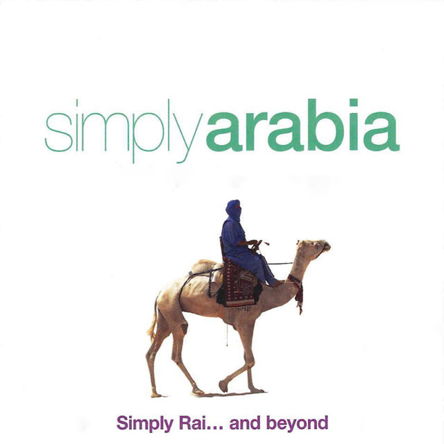 Couverture de Simply Arabia : Simply Rai... and Beyond