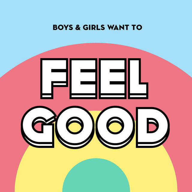 Couverture de Boys & Girls Want to Feel Good (Nice Music for Nice People)