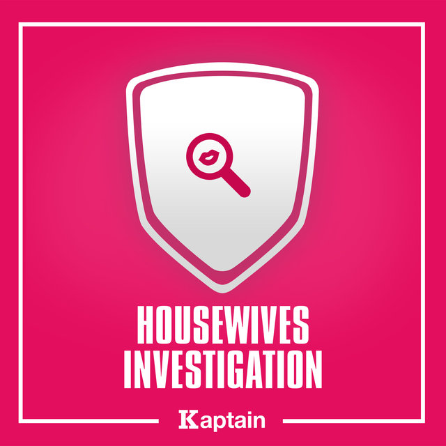 Housewives Investigation