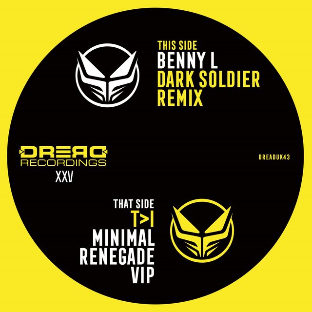 Renegade (T>I Minimal VIP) / Dark Soldier (Benny L Remix)