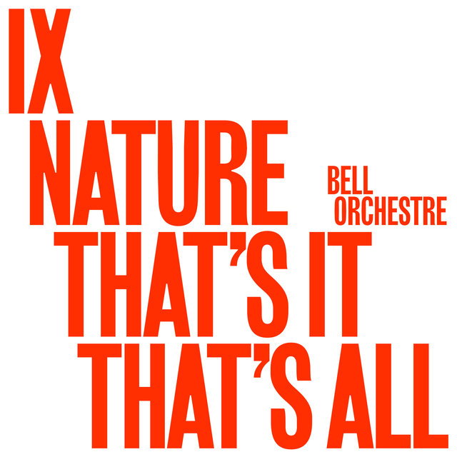 Couverture de IX: Nature That's It That's All.