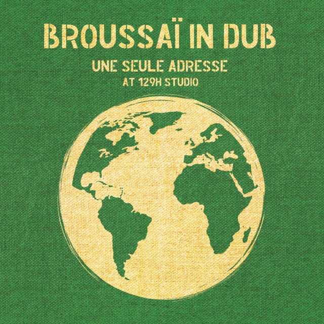 Couverture de Broussaï in Dub - Une seule adresse at 129H Studio