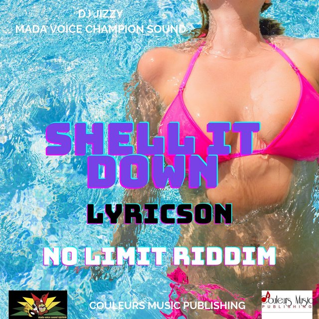 Shell It Down (No Limit Riddim)