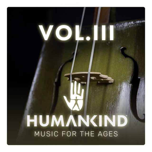 Couverture de HUMANKIND: Music for the Ages, Vol. III (Original Game Soundtrack)