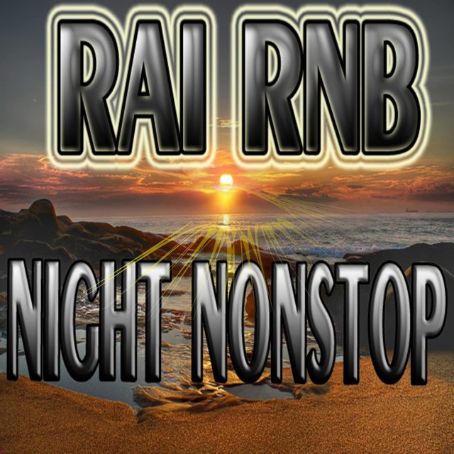 Couverture de Raï Rnb Night Nonstop