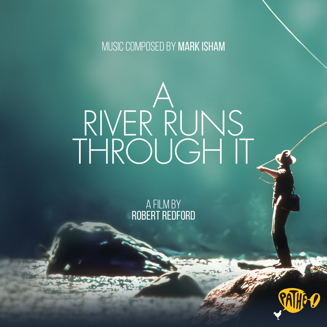 A River Runs Through It (Original Motion Picture Soundtrack)