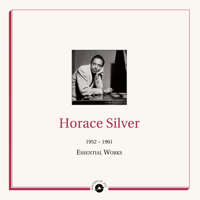 Couverture de Masters of Jazz Presents Horace Silver (1952 - 1961 Essential Works)