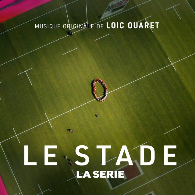 Le Stade (Bande originale de la Série)