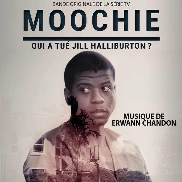 Couverture de Moochie - Qui a tué Jill Halliburton (Bande originale de la série TV)