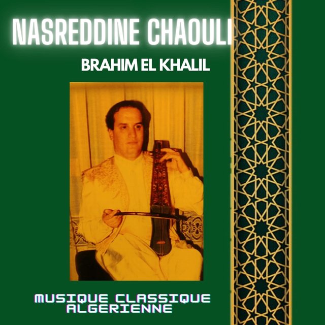 Brahim el khalil : Musique classique Algérienne