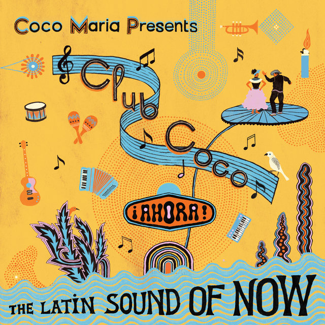 Couverture de Coco María Presents Club Coco ¡AHORA! The Latin Sound of Now