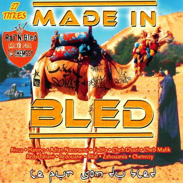 Couverture de Made in Bled (Raï'n Bled mixé par Dj Chemssy)