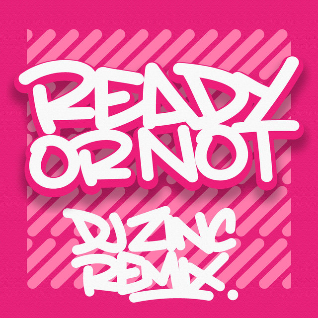 Couverture de Ready or Not (DJ Zinc Remix)