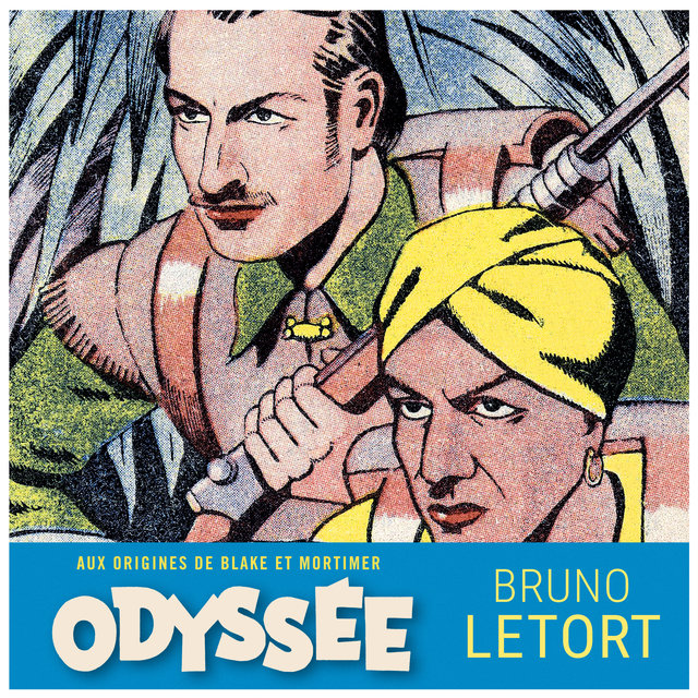 ODYSSÉE, AUX ORIGINES DE BLAKE ET MORTIMER