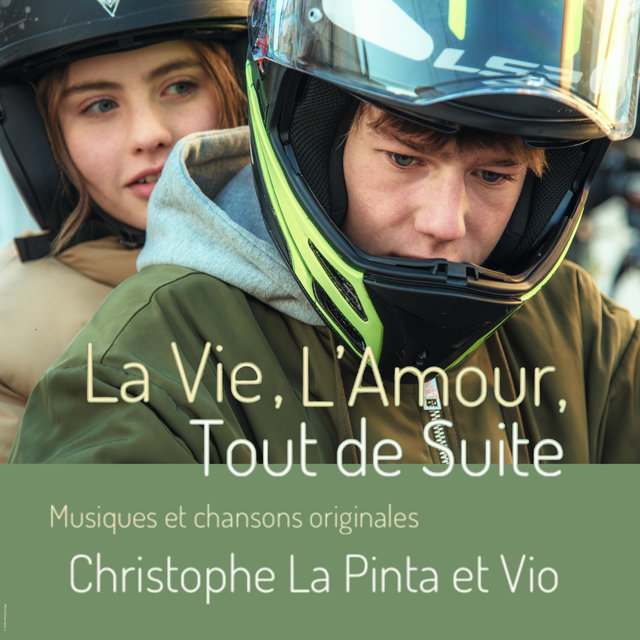 Couverture de La Vie, L'Amour, tout de suite (bande originale du film)