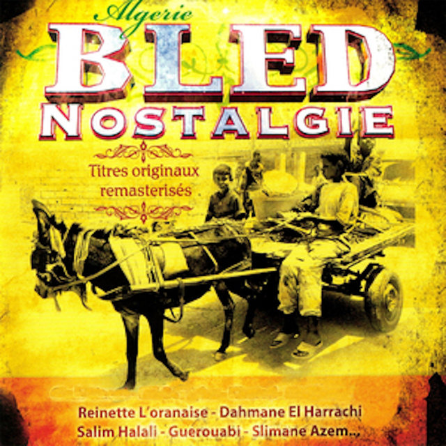 Couverture de Algérie: Bled nostalgie