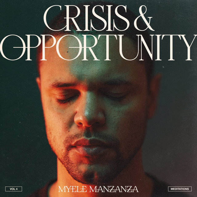 Couverture de Crisis & Opportunity, Vol.4 - Meditations