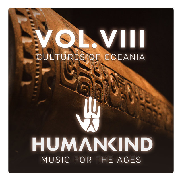 Couverture de HUMANKIND: Music for the Ages, Vol. VIII - Cultures of Oceania (Original Game Soundtrack)