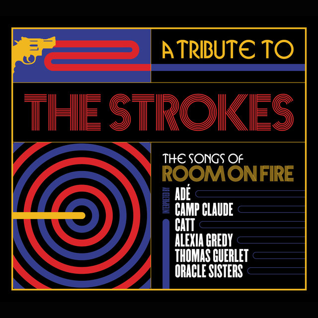 A Tribute to The Strokes: The Songs of Room on Fire