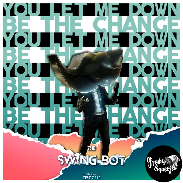 Couverture de Be the Change/You Let Me Down