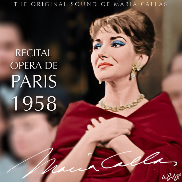 Couverture de The 1958 Recital at the Paris Opera, Part 1: Works by Bellini, Verdi & Rossini (The Original Sound of Maria Callas)